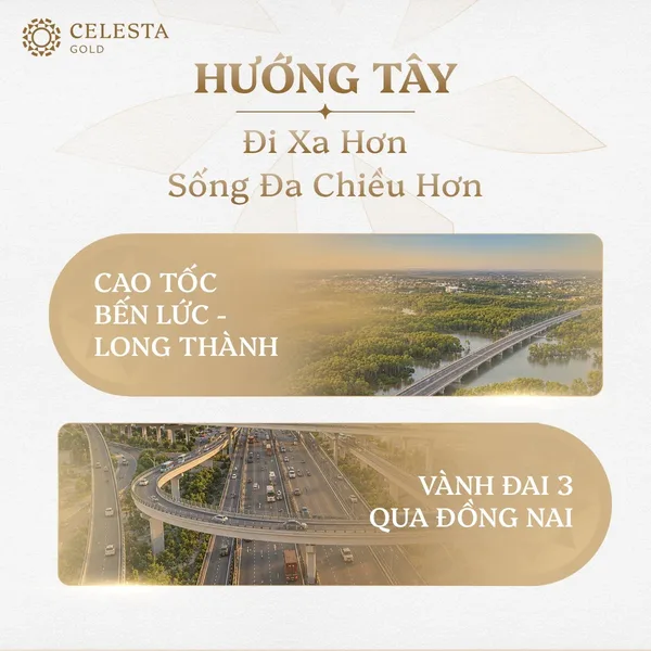 Infographic kết nối Celesta Gold. Hướng Tây: cao tốc Bến Lức – Long Thành, Vành đai 3 qua Đồng Nai