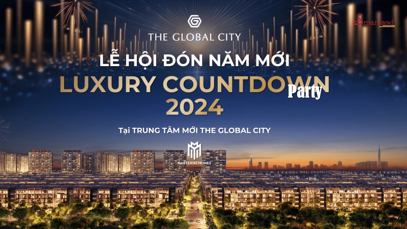 Lễ hội Luxury Countdown Party 2024 tại The Global City lớn chưa từng có